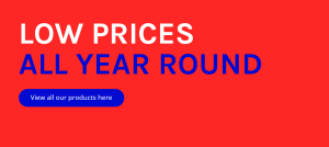 Low Prices All Year Round